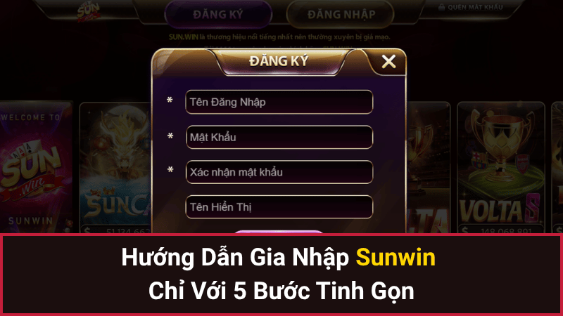 Hướng Dẫn Gia Nhập Sunwin Chỉ Với 5 Bước Tinh Gọn