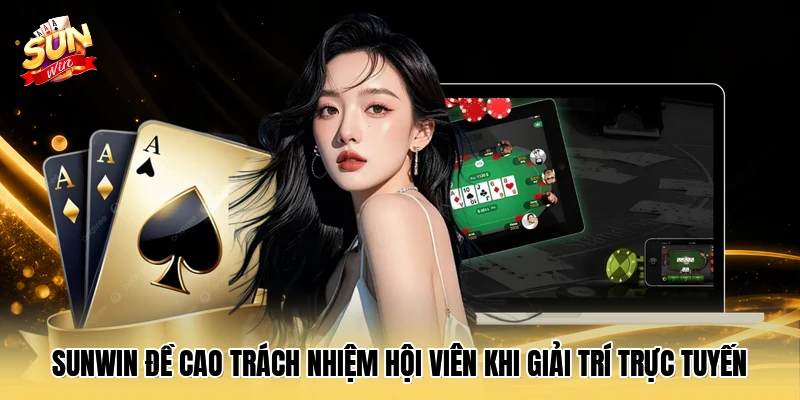 SUNWIN đề cao trách nhiệm hội viên khi giải trí trực tuyến